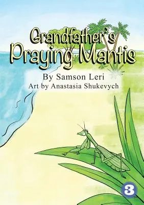 Mantisul rugător al bunicului - Grandfather's Praying Mantis
