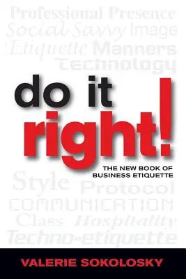 Do It Right! The New Book of Business Etiquette - Do It Right!: The New Book of Business Etiquette