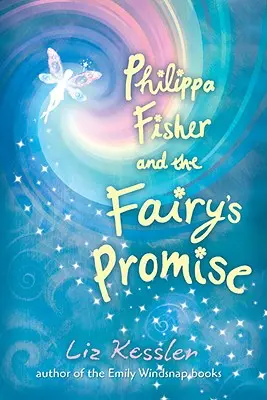 Philippa Fisher și promisiunea zânei - Philippa Fisher and the Fairy's Promise