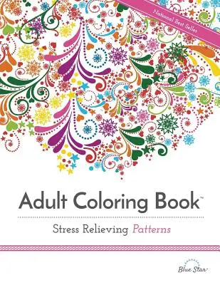 Carte de colorat pentru adulți: Modele care alungă stresul - Adult Coloring Book Stress Relieving Patterns