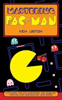 Stăpânirea lui Pac-Man - Mastering Pac-Man
