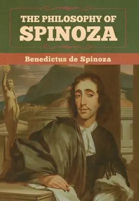 Filosofia lui Spinoza - The Philosophy of Spinoza