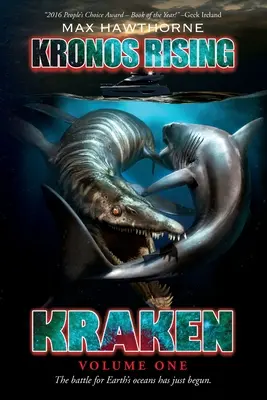 Kronos Rising: Kraken (Volumul 1): Bătălia pentru oceanele Pământului abia a început. - Kronos Rising: Kraken (Volume 1): The battle for Earth's oceans has just begun.