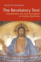 Textul revelator: Interpretarea Noului Testament ca Sfântă Scriptură - Revelatory Text: Interpreting the New Testament as Sacred Scripture