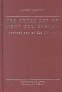 Marea artă a luminii și umbrei: Arheologia cinematografiei - Great Art of Light and Shadow: Archaeology of the Cinema