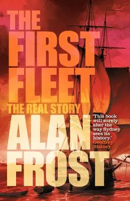 Prima Flotă: Povestea reală - The First Fleet: The Real Story