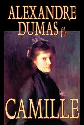 Camille de Alexandre Dumas, Fiction, Literary - Camille by Alexandre Dumas, Fiction, Literary
