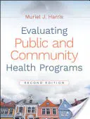 Evaluarea programelor de sănătate publică și comunitară - Evaluating Public and Community Health Programs
