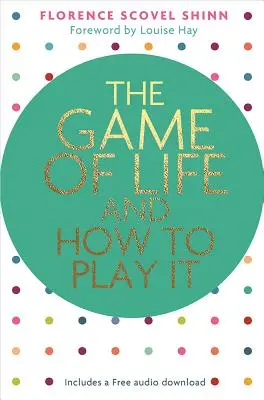 Jocul vieții și cum să îl joci - The Game of Life and How to Play It