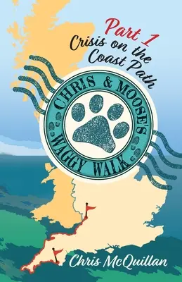 Chris & Moose's Waggy Walk: Partea 1: Criză pe cărarea de coastă - Chris & Moose's Waggy Walk: Part 1: Crisis on the Coast Path
