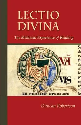 Lectio Divina, volumul 238: Experiența medievală a lecturii - Lectio Divina, Volume 238: The Medieval Experience of Reading