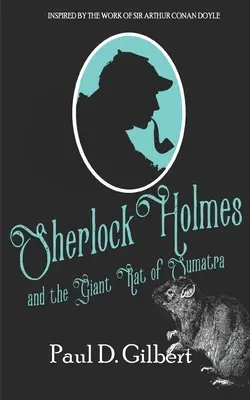 Sherlock Holmes și șobolanul gigant din Sumatra - Sherlock Holmes and the Giant Rat of Sumatra