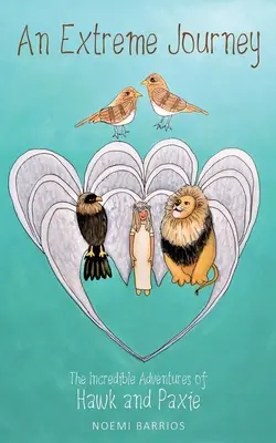 O călătorie extremă: Incredibilele aventuri ale lui Hawk și Paxie - An Extreme Journey: The Incredible Adventures of Hawk and Paxie