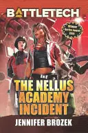 BattleTech: Incidentul de la Academia Nellus - BattleTech: The Nellus Academy Incident