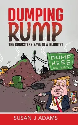 Dumping Rump: Bongsterii salvează New Blighty! - Dumping Rump: The Bongsters Save New Blighty!