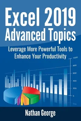 Excel 2019 Subiecte avansate: Utilizați instrumente mai puternice pentru a vă spori productivitatea - Excel 2019 Advanced Topics: Leverage More Powerful Tools to Enhance Your Productivity