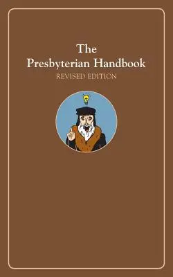 The Presbyterian Handbook, Ediție revizuită - The Presbyterian Handbook, Revised Edition