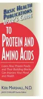 User's Guide to Protein and Amino Acids: Aflați cum alimentele proteice și blocurile lor de construcție vă pot îmbunătăți starea de spirit și sănătatea - User's Guide to Protein and Amino Acids: Learn How Protein Foods and Their Building Blocks Can Improve Your Mood and Health