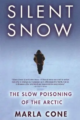 Zăpada tăcută: Otrăvirea lentă a Arcticii - Silent Snow: The Slow Poisoning of the Arctic