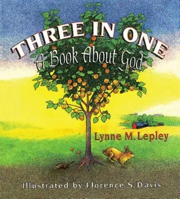 Trei în unu: O carte despre Dumnezeu - Three in One: A Book about God