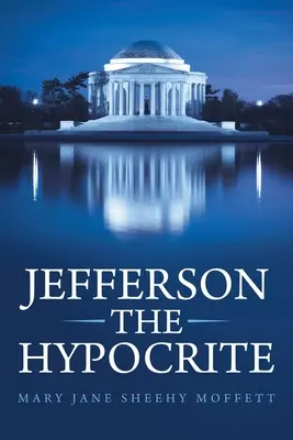 Jefferson ipocritul - Jefferson the Hypocrite