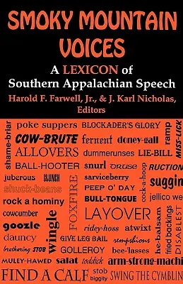 Smoky Mountain Voices: A Lexicon of Southern Appalachian Speech Based on the Research of Horace Kephart