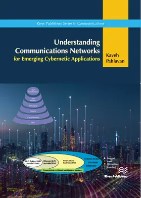 Înțelegerea rețelelor de comunicații pentru aplicațiile cibernetice emergente - Understanding Communications Networks for Emerging Cybernetics Applications