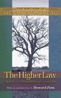Legea superioară: Thoreau despre nesupunere civilă și reformă - The Higher Law: Thoreau on Civil Disobedience and Reform