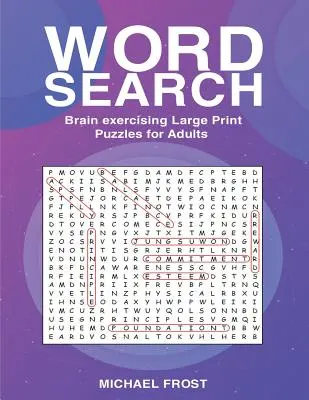 Căutare de cuvinte: Puzzle-uri cu caractere mari pentru adulți, pentru exersarea creierului - Word Search: Brain Exercising Large Print Puzzles For Adults