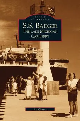 S.S. Badger: Feribotul cu mașini de pe lacul Michigan - S.S. Badger: The Lake Michigan Car Ferry
