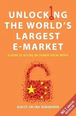 Unlocking the World's Largest E-Market: Un ghid de vânzare pe rețelele sociale chineze - Unlocking the World's Largest E-Market: A Guide to Selling on Chinese Social Media