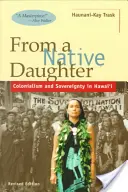 From a Native Daughter (De la o fiică nativă): Colonialism și suveranitate în Hawaii (revizuită) - From a Native Daughter: Colonialism and Sovereignty in Hawaii (Revised)