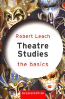 Studii teatrale: Noțiuni de bază - Theatre Studies: The Basics