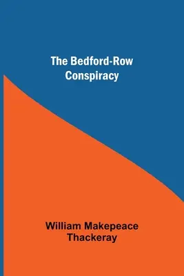 Conspirația Bedford-Row - The Bedford-Row Conspiracy