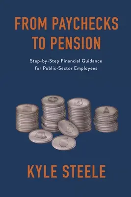 De la salariu la pensie: Orientări financiare pas cu pas pentru angajații din sectorul public - From Paychecks to Pension: Step-by-Step Financial Guidance for Public-Sector Employees