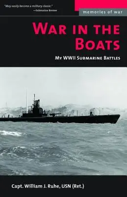 Război în bărci: Bătăliile mele cu submarinele din al Doilea Război Mondial - War in the Boats: My WW II Submarine Battles