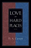 Dragostea în locuri dificile - Love in Hard Places