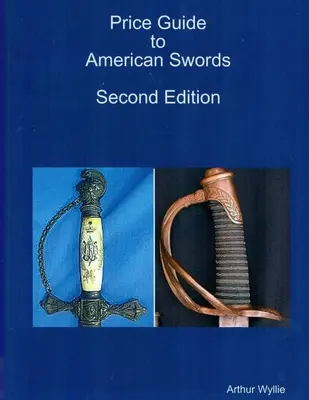Ghid de prețuri pentru săbiile americane - Price Guide to American Swords