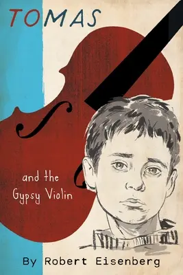 Tomas și vioara țigănească - Tomas and the Gypsy Violin