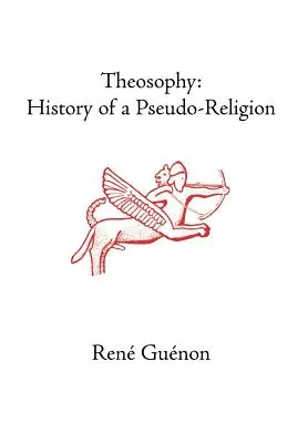 Teosofia: istoria unei pseudo-religii - Theosophy: History of a Pseudo-Religion