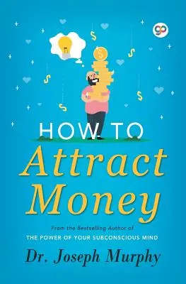 Cum să atragi banii - How to Attract Money