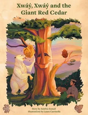 Xway, Xway și cedrul roșu uriaș - Xway, Xway and the Giant Red Cedar