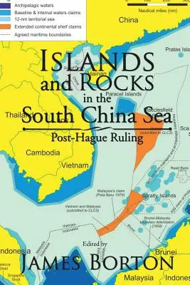 Insulele și stâncile din Marea Chinei de Sud: Hotărârea de după Haga - Islands and Rocks in the South China Sea: Post-Hague Ruling