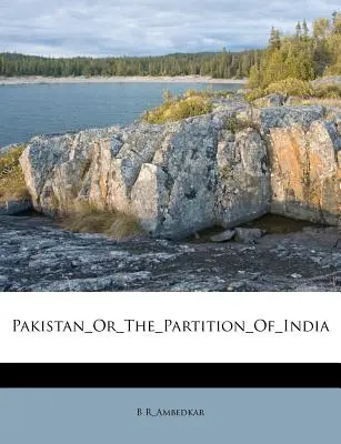 Pakistan_o_partiția_indiei - Pakistan_or_the_partition_of_india
