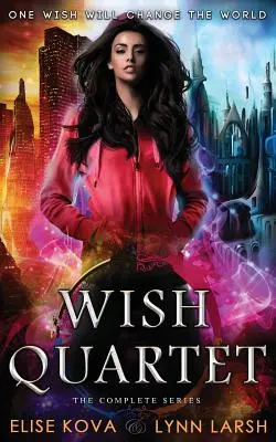 Cvartetul dorințelor: Seria completă - Wish Quartet: The Complete Series