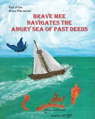 Brave Mee navighează prin marea furioasă a faptelor din trecut: Marea furioasă a faptelor din trecut - Brave Mee Navigates the Angry Sea of Past Deeds: Angry Sea of Past Deeds
