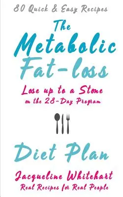 The Metabolic Fat-loss Diet Plan (Planul de dietă metabolică pentru pierderea grăsimilor) - The Metabolic Fat-loss Diet Plan