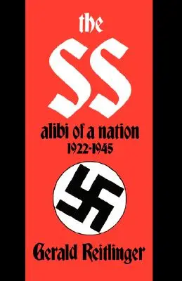 SS: Alibiul unei națiuni, 1922-1945 - The SS: Alibi of a Nation, 1922-1945