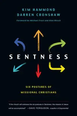 Seninătate: Șase poziții ale creștinilor misionari - Sentness: Six Postures of Missional Christians