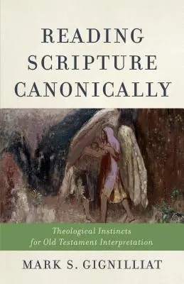 Lectura canonică a Scripturii - Reading Scripture Canonically
